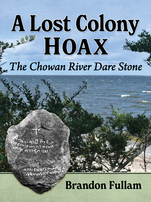 Title details for A Lost Colony Hoax by Brandon Fullam - Available